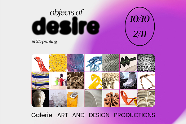 OBJECTS OF DESIRE in 3D PRINTING